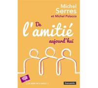 De l'amitié, aujourd'hui - Michel Serres - Le Pommier - broché - Essai