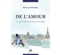 DE L'AMOUR CE QUE L’ISLAM A à Mohamed Oudihat (Auteur)