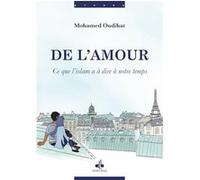 DE L'AMOUR CE QUE L’ISLAM A à Mohamed Oudihat (Auteur)