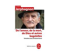 De l'amour, de la mort, de Dieu ...