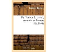 De L'amour Du Travail, Exemples Et Discours