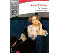 De l'amour et autres nouvelles Anton Pavlovitch Tchekhov (Auteur), Madeleine Durand (Traduction), Edouard Parayre (Traduction)