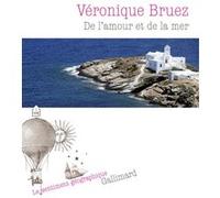 De l'amour et de la mer - Véronique Bruez - Gallimard - broché - Roman