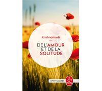 De l'amour et de la solitude - Jiddu Krishnamurti - Lgf - Poche - Essai