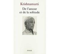 Jiddu Krishnamurti – De l'amour et de la solitude – Broché