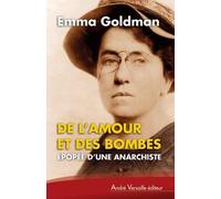 De l'amour et des bombes: Epopée d'une anarchiste