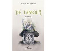 De l'amour Poésies - Maurice Rainaud - L'harmattan - broché - Poésie