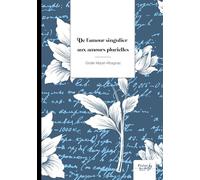 De l'amour singulier aux amours plurielles