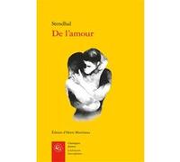 De l'amour Stendhal (Auteur), Henri Martineau (Editeur du volume)