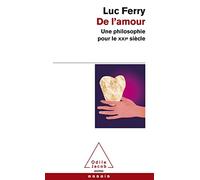 De l'amour: Une philosophie pour le XXIe siècle