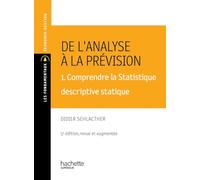 De l'analyse à la prévision 1. Comprendre la statistique descriptive statique