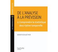 De l'analyse à la prévision 3. Comprendre la statistique descriptive inductive - Didier Schlacther - Hachette Education - broché - Etude