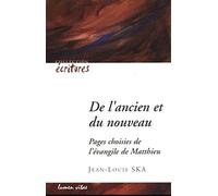 De l'ancien et du nouveau. Pages choisies de l'évangile de Matthieu