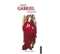 De L'angélité - Tome 2, Saint Gabriel, Messager Divin