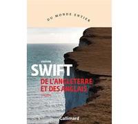 De l'Angleterre et des Anglais Graham Swift (Auteur), Marie-Odile Fortier-Masek (Traduction)