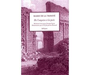 De l'angoisse a la paix Relation pour Jacques Lacan - Marie de La Trinité - Arfuyen - broché - Essai