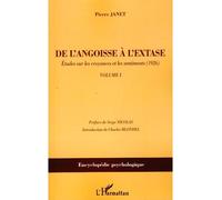 De l'angoisse à l'extase Etudes sur les croyances et les sentiments (1926) - Volume I - Pierre Janet - L'harmattan - broché - Etude