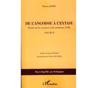 De l'angoisse à l'extase Etudes sur les croyances et les sentiments (1928) - Volume 2 - Pierre Janet - L'harmattan - broché - Etude