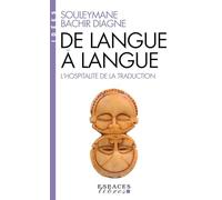 Souleymane Bachir Diagne – De langue à langue : L'hospitalité de la traduction – Poche
