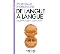 Souleymane Bachir Diagne – De langue à langue : L'hospitalité de la traduction – Poche