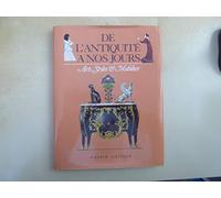 De l'antiquité à nos jours : arts styles et mobilier