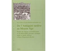 De L'antiquité Tardive Au Moyen Age - Etudes De Logique Aristotélicienne Et De Philosophie Grecque, Syriaque, Arabe Et Latine Offertes À Henri Hugonnard-Roche