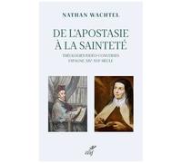 De L'apostasie À La Sainteté - Théologie Judéo-Converses Espagne Xive-Xvie Siècle