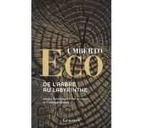 De l'arbre au labyrinthe Umberto Eco (Auteur)