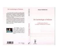 De l'archéologie à l'histoire Alain Marliac (Auteur)