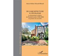 De l'architecture à l'écologie: La dynamique créative de Hundertwasser (1928-2000) – L'Harmattan