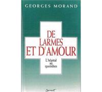 De larmes et d'amour - Georges Morand - Du Jubile - broché - Livre