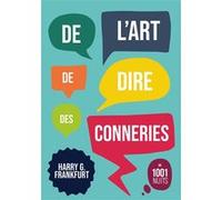 De l'art de dire des conneries Harry G. Frankfurt (Auteur)