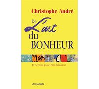 De l'art du bonheur: 25 Leçons pour être heureux