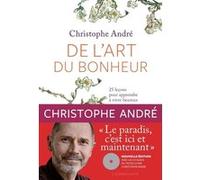 De l'art du bonheur +CD (nouvelle édition) Christophe André (Auteur)