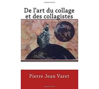 De l'art du collage et des collagistes