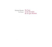 Christian Doumet – De l’art et du bienfait de ne pas dormir – Roman – Broché