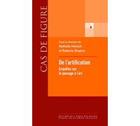 De l'artification: Enquêtes sur le passage à l'art