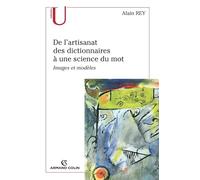 De l'artisanat des dictionnaires à une science du mot: Images et modèles