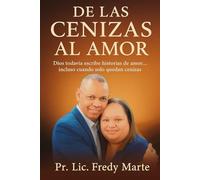 DE LAS CENIZAS AL AMOR: Dios todavía escribe historias de amor… incluso cuando solo quedan cenizas