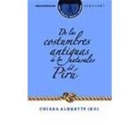 De Las Costumbres Antiguas De Los Naturales Del Piru, Textos Y Documentos Espaänoles Y Americanos Blas Valera, Chiara Albertin, Luis Lâopez (Auteur)