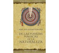 De las fuerzas mágicas de la naturaleza/ From the Magical Forces of Nature