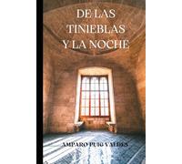 DE LAS TINIEBLAS Y LA NOCHE