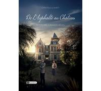 De l'Asphalte au Château Petits pas, grands rêves - Christelle et Marty - Dashbook - broché - Guide