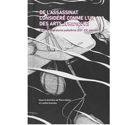 De l'assassinat considéré comme l'un des arts juridiques Droit et littératures policières (XIXe - XXe siècle) - Pierre Bonin - Mare & Martin - broché - Etude
