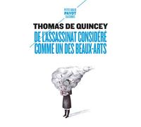 Thomas Quincey – De l'assassinat considéré comme un des beaux-arts – Roman – Poche – Payot