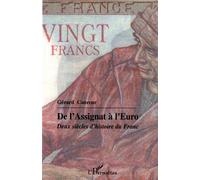 De l'Assignat à l'Euro Deux siècles d'histoire du Franc - Gérard Conreur - L'harmattan - broché - Essai