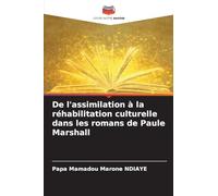 De l'assimilation à la réhabilitation culturelle dans les romans de Paule Marshall