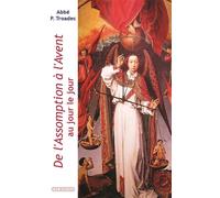 De l'Assomption à l'Avent au jour le jour - Patrick Troadec - Via Romana - broché - Essai