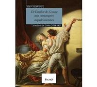 De l'atelier de Greuze aux campagnes napoléoniennes Gilbert et Edith Féron (Auteur)