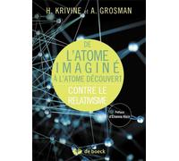 De l'atome imaginé à l'atome découvert 2015 - Annie Grosman - De Boeck Supérieur - broché - Etude